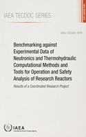 Benchmarking against Experimental Data of Neutronics and Thermohydraulic Computational Methods and Tools for Operation and Safety Analysis of Research Reactors
