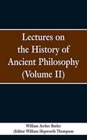 Lectures on the History of Ancient Philosophy (Volume II)