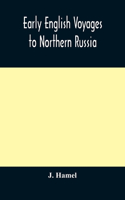 Early English voyages to Northern Russia
