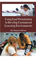 Using Goal Orientation to Develop Customised Learning Environments