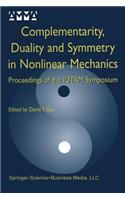 Complementarity, Duality and Symmetry in Nonlinear Mechanics