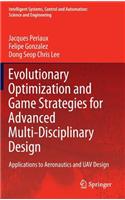 Evolutionary Optimization and Game Strategies for Advanced Multi-Disciplinary Design