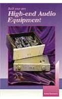 Build Your Own High End Audio Equipment