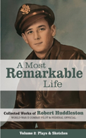 Most Remarkable Life