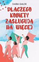 Dlaczego Kobiety Zaslugują na Więcej
