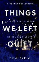 Things We Left Quiet: (2 Things We Left)