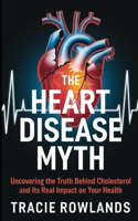 The Heart Disease Myth