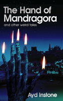 Hand of Mandragora and other weird tales