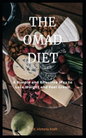 OMAD Diet: A Simple and Effective Way to Lose Weight and Feel Great