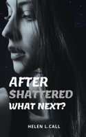 After Shattered What Next?