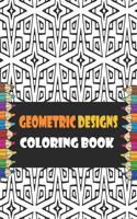 Geometric Designs Coloring Book: Geometric Coloring Pages, Geometric Designs and Patterns Coloring Book for Adults, Unique and Beautiful Patterns, Relaxing And Stress Relieving Colo