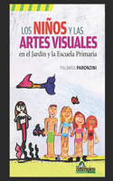 niños y las artes visuales: En el Jardín y la Escuela Primaria