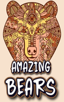 Amazing Bears: Bear Colouring Book For Adults -50 Stress Relief Coloring Zentangle Patterns Pages For Grown-ups & Relaxation Gift- New 2020 2021