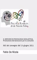 IL SERVIZIO DI PSICOLOGIA SCOLASTICA. Promozione del benessere per la comunità