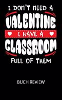 I don't need a valentine I have a classroom full of them - Buch Review
