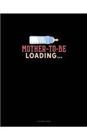 Mother To Be Loading