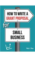 How To Write A Grant Proposal For Small Business