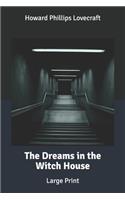 The Dreams in the Witch House: Large Print