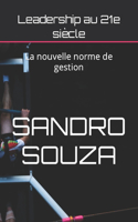 Leadership au 21e siècle: La nouvelle norme de gestion(4052020 SS Treinamentos)