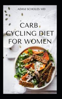 Carb Cycling Diet for Women