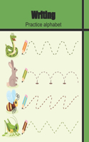 Writing Practice alphabet: , preschoolers Writing Books for Kids age 4-8, Dotted Midline Letter A to Z notebook for school: Workbook Size 8.5 X 11 inches 110 Pages.