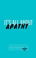 It's All About Apathy: Game Plan Your Next Move