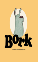 Bork: (Sunbird Picture Books Series #4)