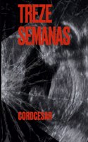 Treze Semanas