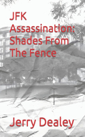JFK Assassination: Shades From The Fence