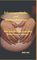 Schwangerschafts- und Wehenschmerzen