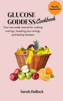 Glucose Goddess Cookbook: Your two-week manual for curbing cravings, boosting your energy and feeling fantastic