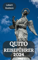 Quito Reiseführer 2024