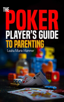 The Poker Player's Guide to Parenting