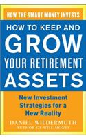 How to Keep and Grow Your Retirement Assets