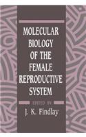 Molecular Biology of the Female Reproductive System
