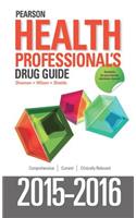 Pearson Health Professional's Drug Guide 2015-2016