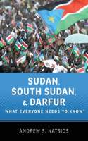 Sudan, South Sudan, and Darfur