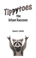 Tippytoes the Urban Raccoon