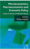 Microeconomics, Macroeconomics and Economic Policy