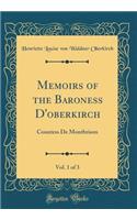 Memoirs of the Baroness d'Oberkirch, Vol. 1 of 3: Countess de Montbrison (Classic Reprint)