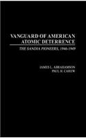 Vanguard of American Atomic Deterrence