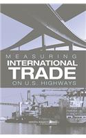 Measuring International Trade on U.S. Highways