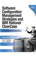 Software Configuration Management Strategies and IBM Rational Clearcase: A Practical Introduction: A Practical Introduction