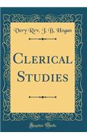 Clerical Studies (Classic Reprint)