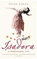 Isadora: A Sensational Life