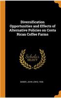 Diversification Opportunities and Effects of Alternative Policies on Costa Rican Coffee Farms