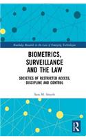 Biometrics, Surveillance and the Law