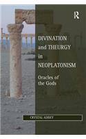Divination and Theurgy in Neoplatonism