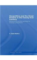 Geopolitics and the Great Powers in the 21st Century