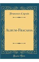 Album-Fracassa (Classic Reprint)